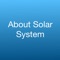 This app contains information about the solar system