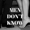 Men Don't Know