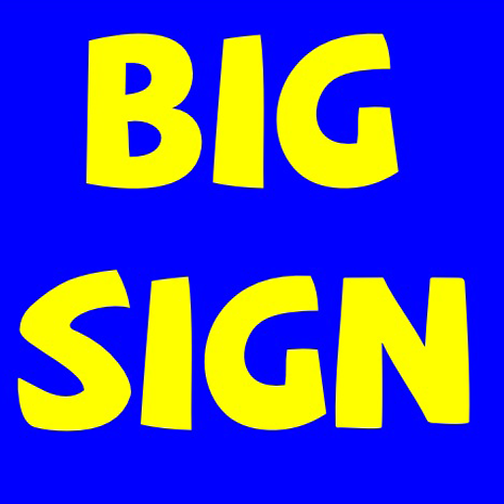Get Big Sign for iOS, iPhone, iPad Aso Report
