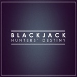 Blackjack - Hunters Destiny