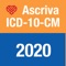 Use the Ascriva Health Informatics ICD-10-CM-2020 app for iPhone and iPad to quickly find, save and share billable codes in the 2020 version of ICD-10-CM (valid from October 1, 2019 until September 30, 2020)