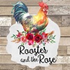 Rooster and The Rose