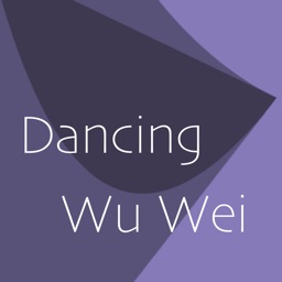 Dancing Wu Wei