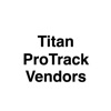 Titan ProTrack Vendors