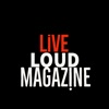 Live Loud Magazine