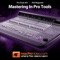 Given the deep-insider Mastering concepts and secrets revealed in this title, this tutorial is suitable for people working with any DAW, from Pro Tools, to Logic, Live, and beyond