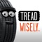 Explore the Tread Wisely mobile app to find useful tire and vehicle safety features and entertainment featuring a wise-cracking, illustrated character, who is the “spokestire” of the Tread Wisely program