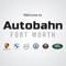 Autobahn Fort Worth dealership loyalty app provides customers with an enhanced user experience