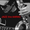 JAZZ live AARAU