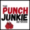 The Punch Junkie Network is a hub for BOXING PURISTS & ENTHUSIASTS