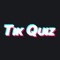 TikQuiz - For TikTok Fans