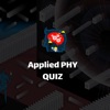 Applied PHY QUIZ