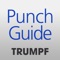 With the new PunchGuide from TRUMPF, punching calculations are displayed more simply and clearly than ever before