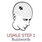 USMLE Step 1 Buzzwords includes the most tested concepts with fields ranging from Biochemistry, Microbiology, Pathology, Histology, Hematology & Oncology and more