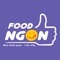 FoodNgon là ứng dụng đặt mua đồ ăn, thức uống online và giao tận nhà