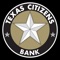 Start banking wherever you are with Texas Citizens Bank