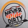 Never Ride Dirty