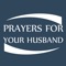 Daily prayers for your husband and for your marriage