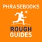 The Rough Guides Phrasebook app is packed with all the words and phrases you need to feel at home while you’re away