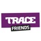 Trace Friends is the hotspot where you play, chat and score with people you don't know, but should