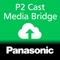 P2 Cast Media Bridge Mobile