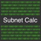 Subnet Calculator + is a simple to use subnet calculator