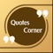 Quotes Corner provides enormous categories and exquisite quotes which you can share with your friends, family members and loved ones