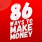 => A collection of 86 legitimate ways to make money online along with an easy to operate daily wallet app that lets you track: income, expenses and savings - all inside one single app