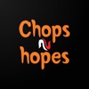 Chops and Hopes