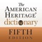 The American Heritage® Dictionary of the English Language is the premier resource for anyone who wants to know precisely what words mean, where they come from, and how to use them effectively