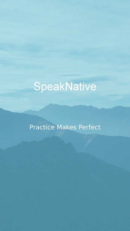 SpeakNative, Practice & Learn