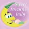 Sweet Dreams, Baby: Soothing Sounds for Babies
