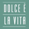 DOLCE È LA VITA