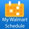 My Walmart Schedule is available for all Managers in store using the Customer First scheduling system