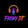 Frisky DJ