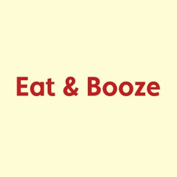 Eat and Booze.