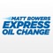 The Matt Bowers Express Oil Change Mobile App is designed for customers of our Rewards program