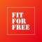 With the Fit For Free app, your healthy lifestyle is within reach