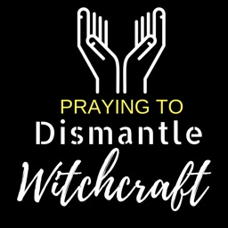 Dismantle Witchcraft