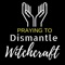 Dismantle Witchcraft is a Program developed by Dr