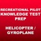 The Recreational Pilot Helicopter/Gyroplane Knowledge Test Prep App is the fastest way to ace your FAA Written Exam