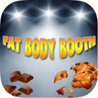 Fat Body Photo FX Booth