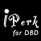 “iPerk for DBD” is a player support tool for one of the most popular 4 vs 1 multiplayer horror game, Dead by Daylight