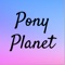 This place is called The Pony Planet - magnificent planet where all ponies can live in harmony with each other