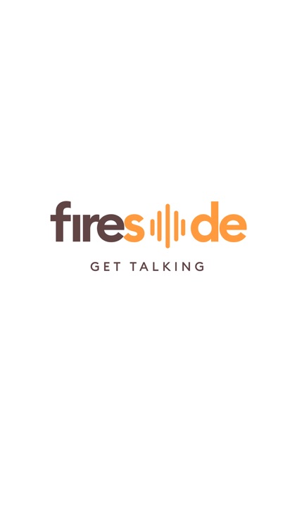 Fireside - Get Talking