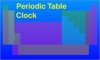 Periodic Table Clock