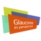 If you have glaucoma or someone you know