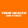 Your Health and Fitness