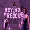 Beyond Rescue (Complete)