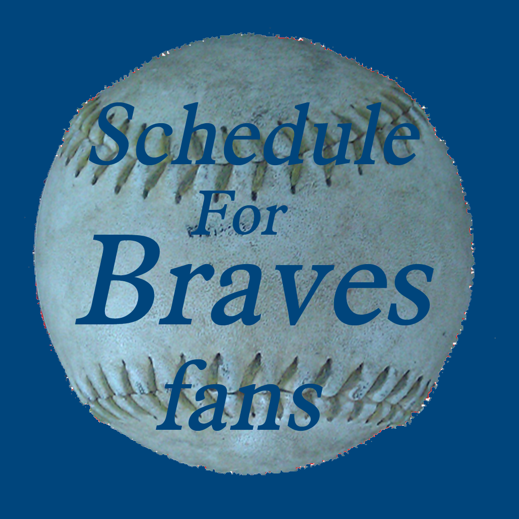 Schedule for Braves fans on the App Store